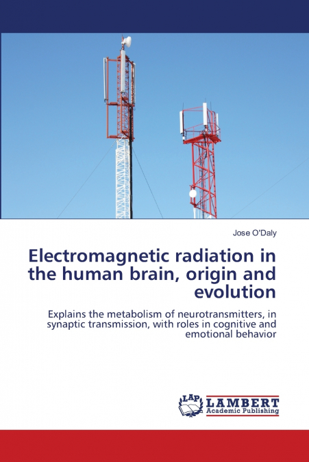 Electromagnetic radiation in the human brain, origin and evolution