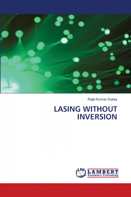 LASING WITHOUT INVERSION