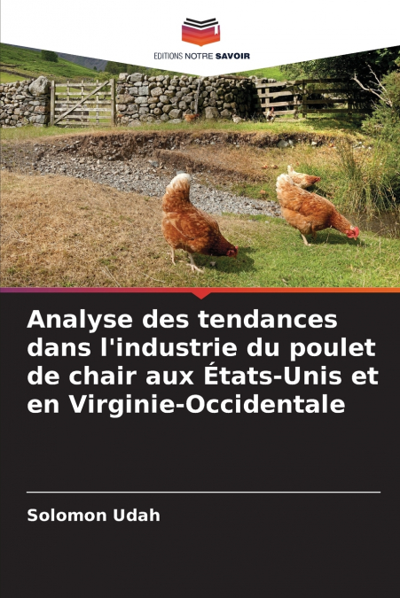 Analyse des tendances dans l’industrie du poulet de chair aux États-Unis et en Virginie-Occidentale