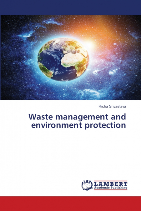 Waste management and environment protection