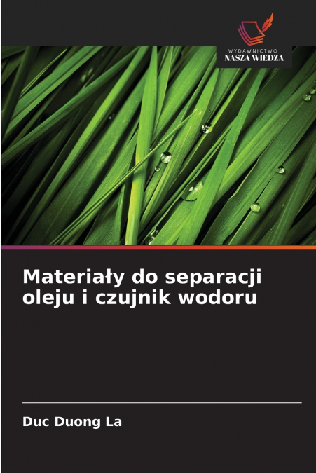 Materiały do separacji oleju i czujnik wodoru