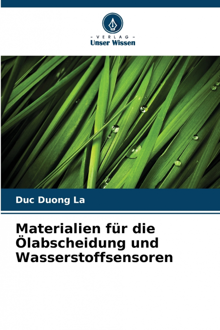 Materialien für die Ölabscheidung und Wasserstoffsensoren