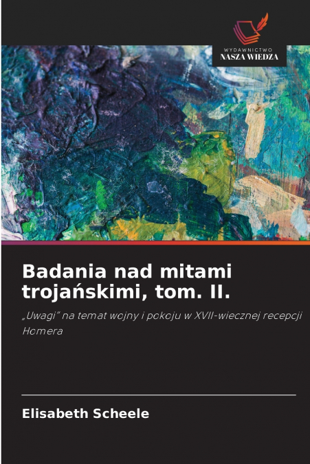 Badania nad mitami trojańskimi, tom. II.