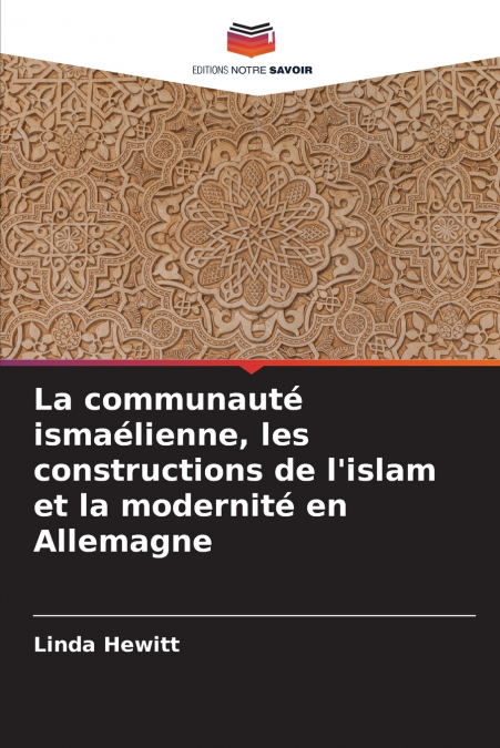 La communauté ismaélienne, les constructions de l’islam et la modernité en Allemagne