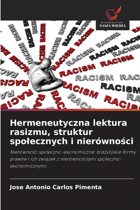 Hermeneutyczna lektura rasizmu, struktur społecznych i nierówności