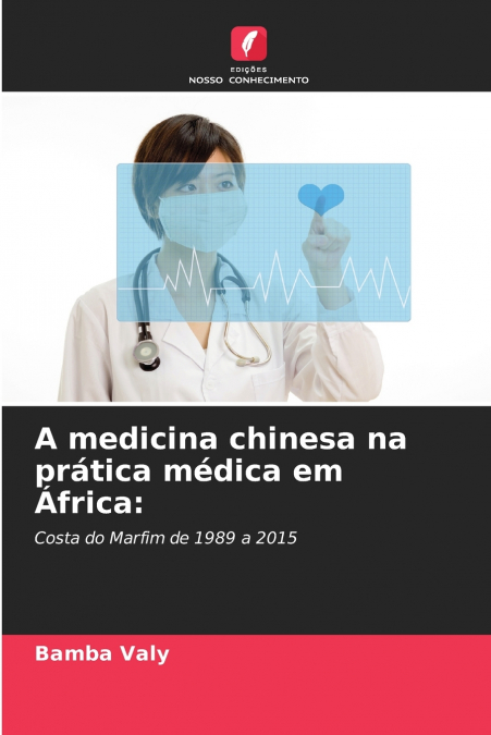 A medicina chinesa na prática médica em África