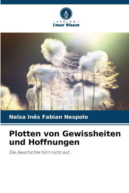 Plotten von Gewissheiten und Hoffnungen