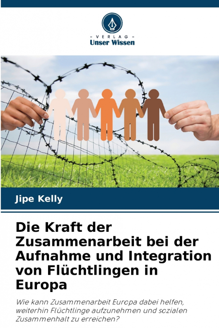 Die Kraft der Zusammenarbeit bei der Aufnahme und Integration von Flüchtlingen in Europa