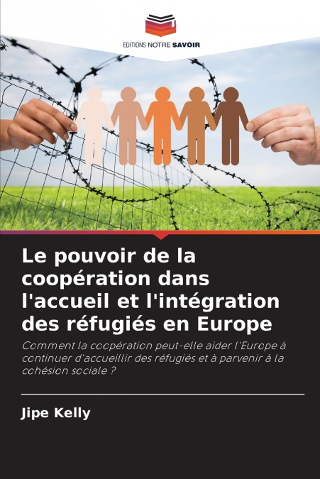 Le pouvoir de la coopération dans l’accueil et l’intégration des réfugiés en Europe