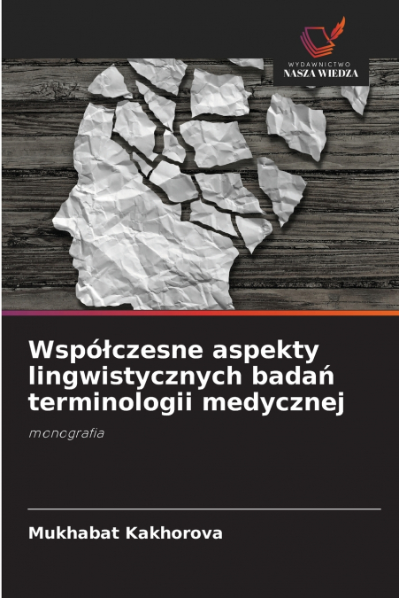 Współczesne aspekty lingwistycznych badań terminologii medycznej