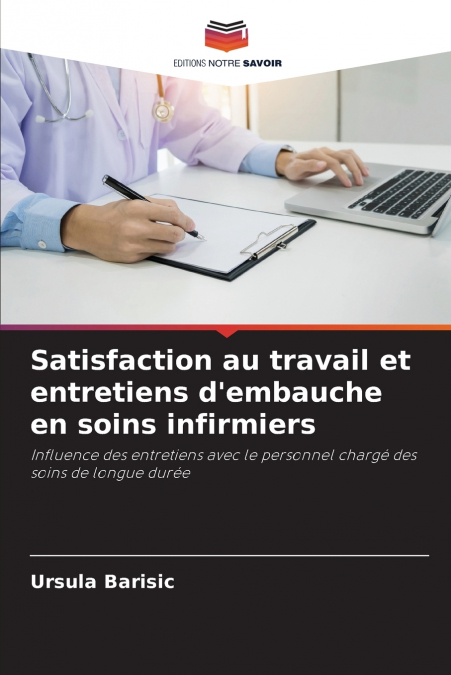 Satisfaction au travail et entretiens d’embauche en soins infirmiers