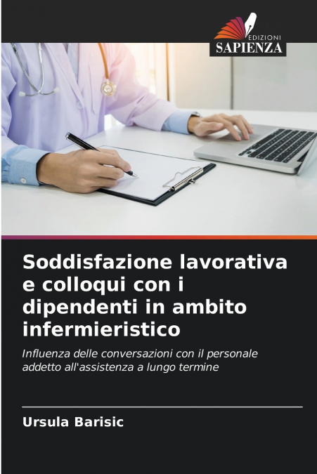 Soddisfazione lavorativa e colloqui con i dipendenti in ambito infermieristico