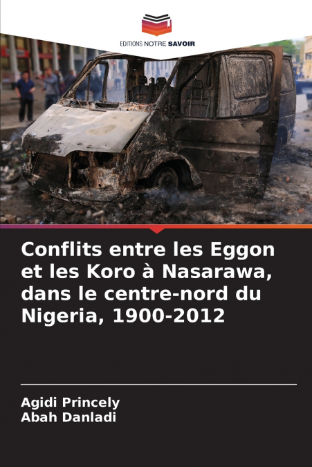 Conflits entre les Eggon et les Koro à Nasarawa, dans le centre-nord du Nigeria, 1900-2012
