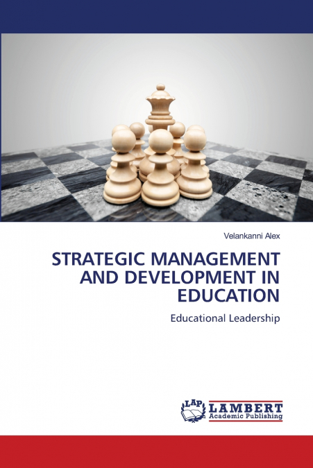 STRATEGIC MANAGEMENT AND DEVELOPMENT IN EDUCATION