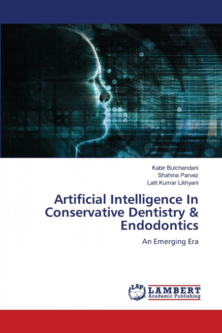 Artificial Intelligence In Conservative Dentistry & Endodontics