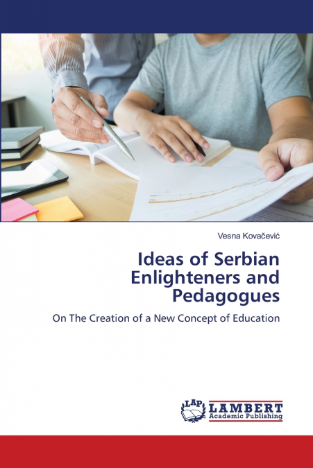Ideas of Serbian Enlighteners and Pedagogues