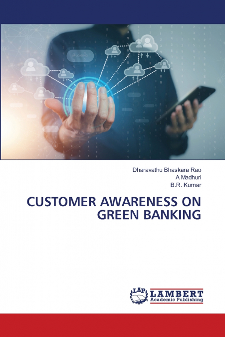 CUSTOMER AWARENESS ON GREEN BANKING