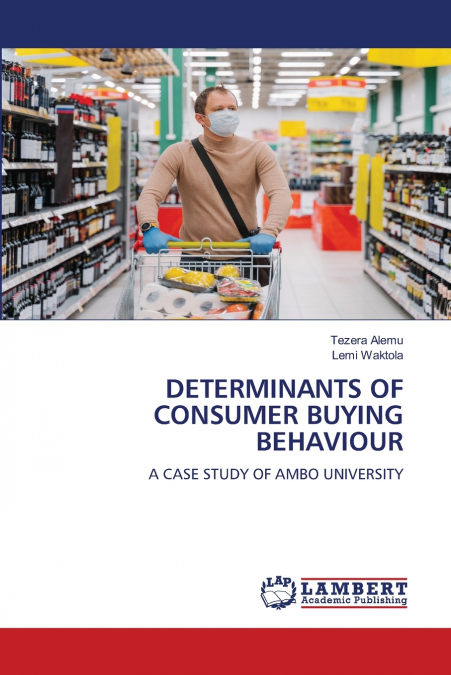 DETERMINANTS OF CONSUMER BUYING BEHAVIOUR