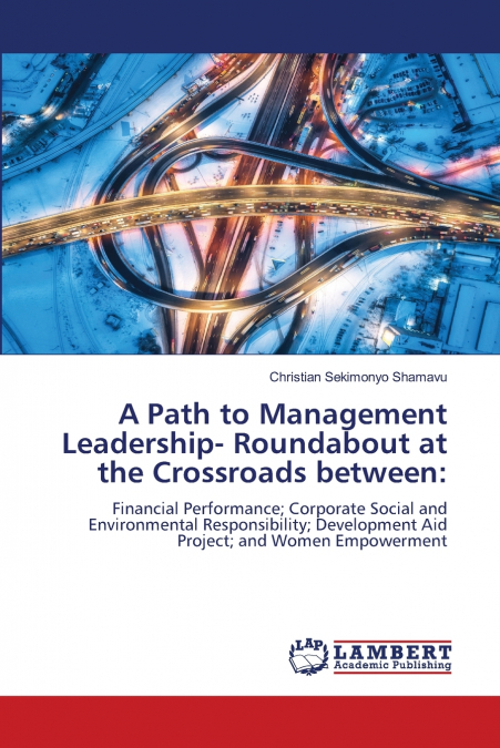 A Path to Management Leadership- Roundabout at the Crossroads between