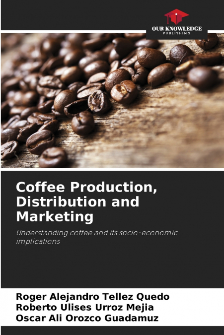 Coffee Production, Distribution and Marketing
