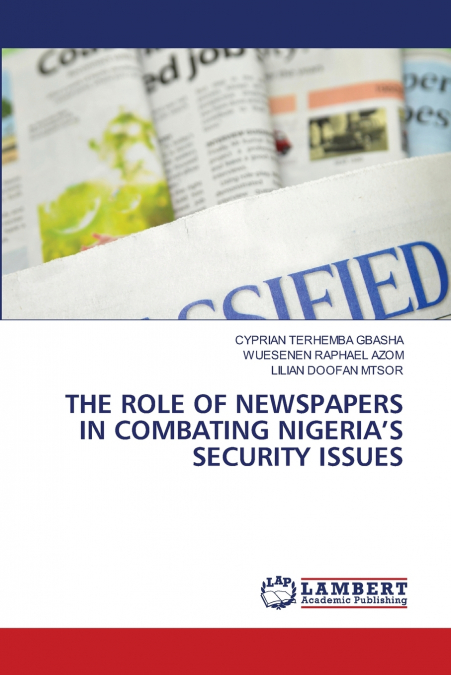 THE ROLE OF NEWSPAPERS IN COMBATING NIGERIA’S SECURITY ISSUES