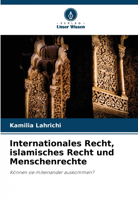 Internationales Recht, islamisches Recht und Menschenrechte