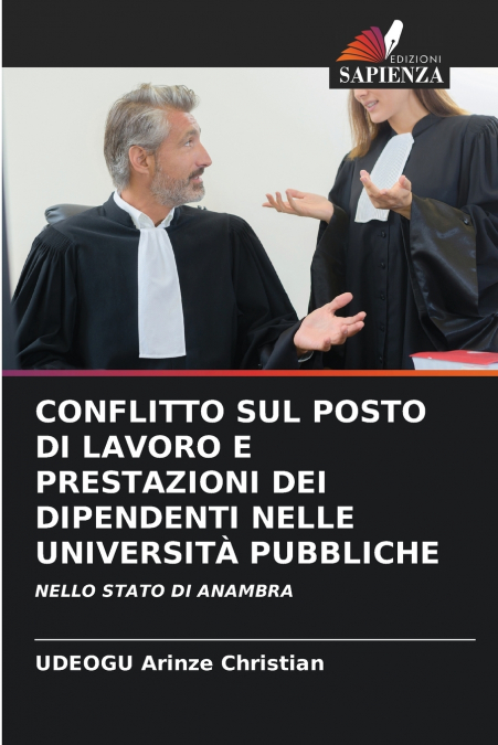 CONFLITTO SUL POSTO DI LAVORO E PRESTAZIONI DEI DIPENDENTI NELLE UNIVERSITÀ PUBBLICHE