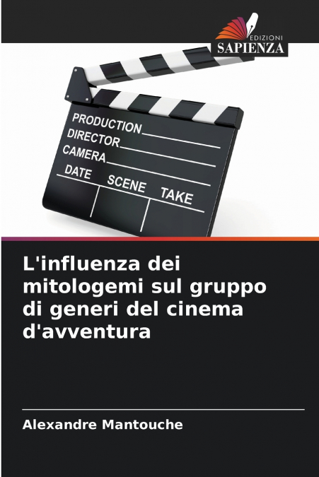L’influenza dei mitologemi sul gruppo di generi del cinema d’avventura