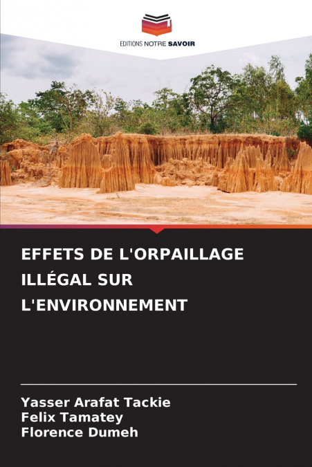 EFFETS DE L’ORPAILLAGE ILLÉGAL SUR L’ENVIRONNEMENT