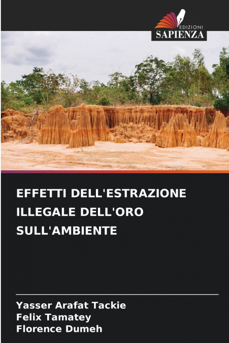 EFFETTI DELL’ESTRAZIONE ILLEGALE DELL’ORO SULL’AMBIENTE