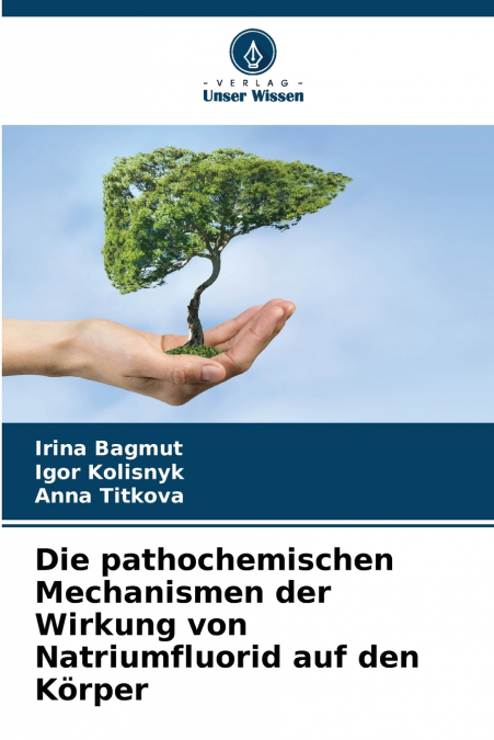 Die pathochemischen Mechanismen der Wirkung von Natriumfluorid auf den Körper