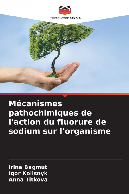 Mécanismes pathochimiques de l’action du fluorure de sodium sur l’organisme
