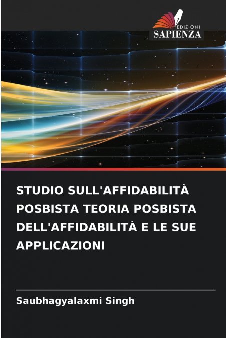STUDIO SULL’AFFIDABILITÀ POSBISTA TEORIA POSBISTA DELL’AFFIDABILITÀ E LE SUE APPLICAZIONI