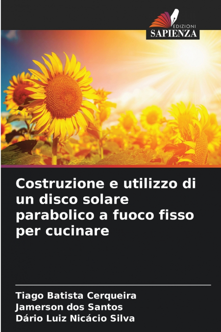 Costruzione e utilizzo di un disco solare parabolico a fuoco fisso per cucinare