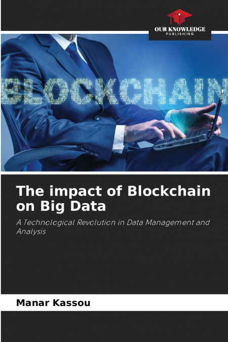 The impact of Blockchain on Big Data