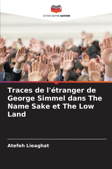 Traces de l’étranger de George Simmel dans The Name Sake et The Low Land