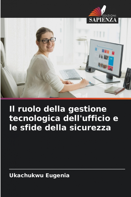 Il ruolo della gestione tecnologica dell’ufficio e le sfide della sicurezza