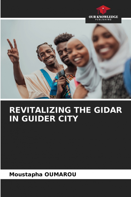 REVITALIZING THE GIDAR IN GUIDER CITY