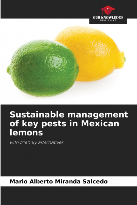 Sustainable management of key pests in Mexican lemons