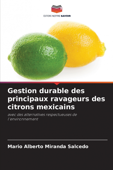 Gestion durable des principaux ravageurs des citrons mexicains