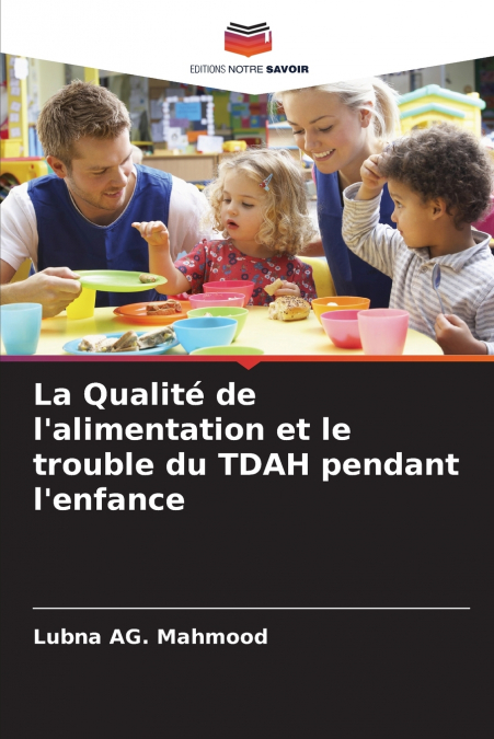 La Qualité de l’alimentation et le trouble du TDAH pendant l’enfance