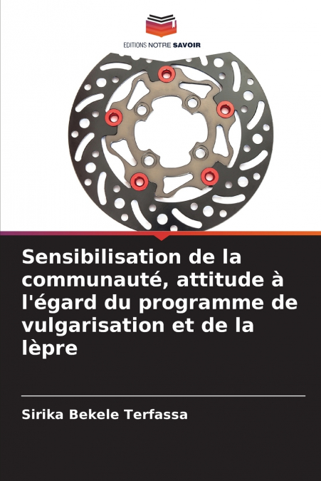 Sensibilisation de la communauté, attitude à l’égard du programme de vulgarisation et de la lèpre