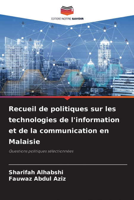 Recueil de politiques sur les technologies de l’information et de la communication en Malaisie