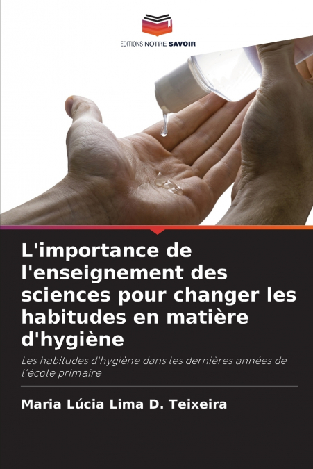 L’importance de l’enseignement des sciences pour changer les habitudes en matière d’hygiène