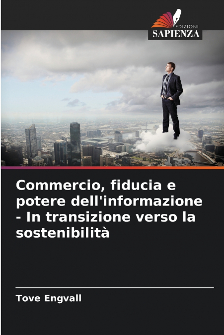 Commercio, fiducia e potere dell’informazione - In transizione verso la sostenibilità