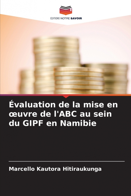 Évaluation de la mise en œuvre de l’ABC au sein du GIPF en Namibie