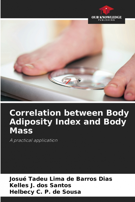 Correlation between Body Adiposity Index and Body Mass