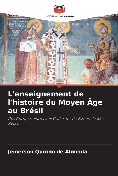 L’enseignement de l’histoire du Moyen Âge au Brésil