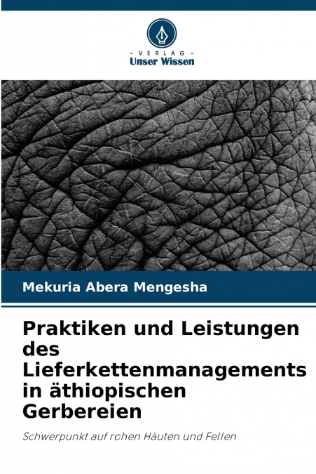 Praktiken und Leistungen des Lieferkettenmanagements in äthiopischen Gerbereien
