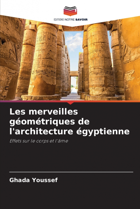 Les merveilles géométriques de l’architecture égyptienne